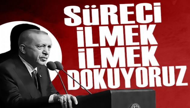 Erdoğan’dan “Terörsüz Türkiye” mesajı: 'Süreç ilmek ilmek dokuyoruz'