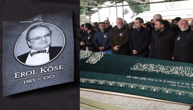Erol Köse'nin cenazesinde sitem: 'Dünya kadar insan sayesinde para kazandı'