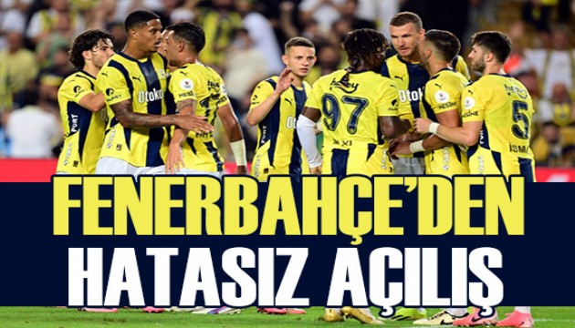 Fenerbahçe’den hatasız açılış
