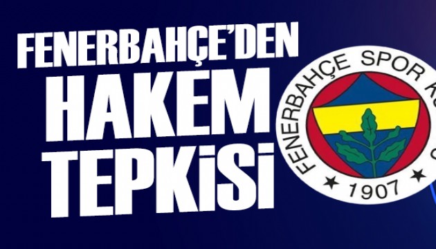 Fenerbahçe'den hakem açıklaması: Alın terimizi yok sayan her kararın karşısındayız