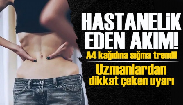 Hastanelik eden akım: A4 kağıdına sığma trendi! Uzmanlar uyarıyor