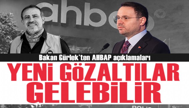 Bakan Gürlek'ten AHBAP açıklaması: 'Yeni gözaltılar gelebilir'