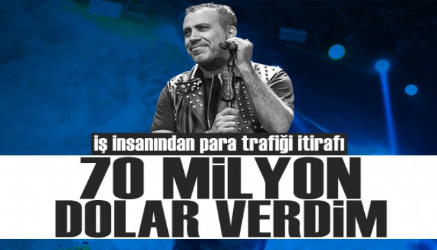 Ahbap soruşturması sanığının ifadesi ortaya çıktı: Haluk Levent'e 70 milyon dolar verdim