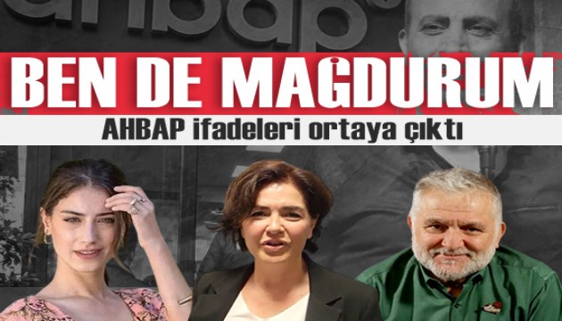 Hazal Kaya, Ruşen Çakır ve Özlem Gürses'in AHBAP ifadeleri ortaya çıktı