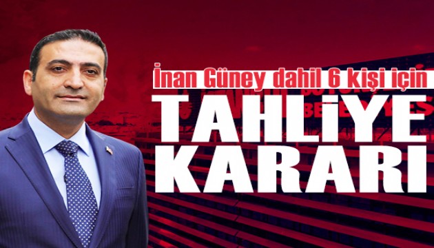 İnan Güney dahil 6 kişi tahliye edildi
