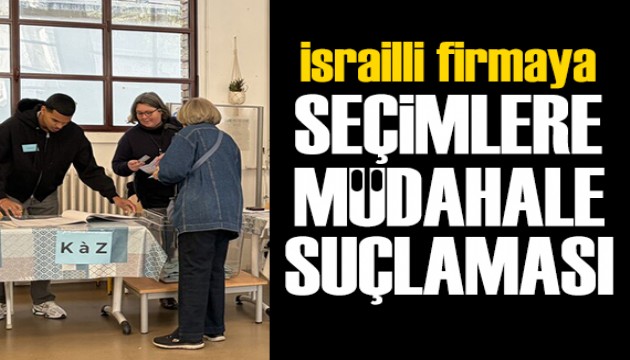 İsrailli firmaya seçimlere müdahale suçlaması