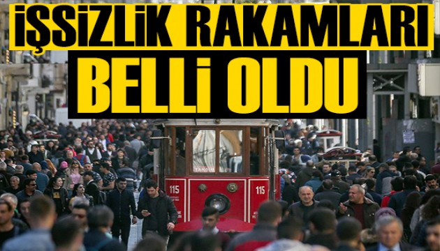 İşsizlik verileri belli oldu