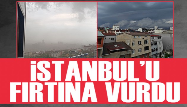 İstanbul'u fırtına vurdu