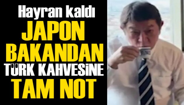 Japon bakan Türk kahvesine hayran kaldı