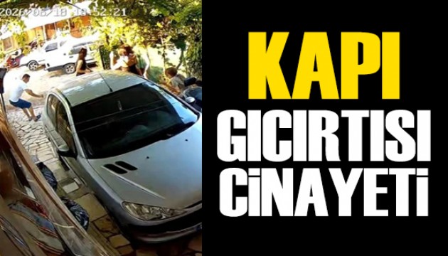 Kapı gıcırtısı cinayeti: Çocuklarının gözü önünde!