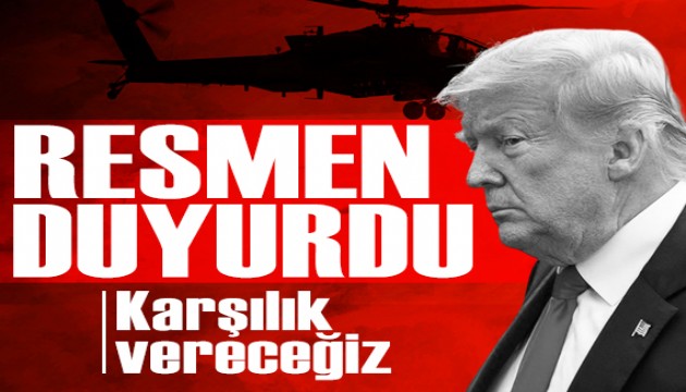 Trump: 'İran helikopterimizi düşürdü, karşılık vereceğiz'