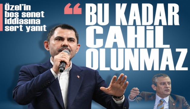 Murat Kurum'dan Özgür Özel'in 'boş senet' iddiasına sert yanıt