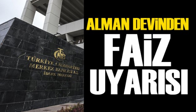 Alman devinden TCMB için faiz uyarısı
