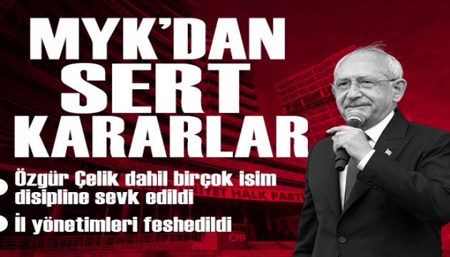 Kılıçdaroğlu MYK'sından sert kararlar