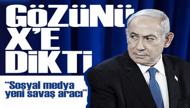 Netanyahu: 'Sosyal medya yeni savaş aracı Elon Musk ile görüşeceğim'