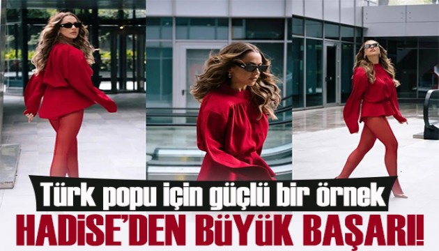 Hadise’'den büyük başarı! Türk popu için güçlü bir örnek