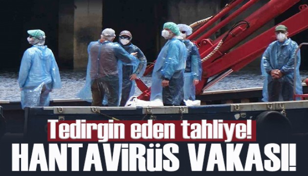 Tedirgin eden tahliye: Fransız yolcuda hantavirüs semptomu