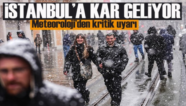 Meteoroloji'den kritik uyarı! Cuma günü İstanbul’a kar geliyor