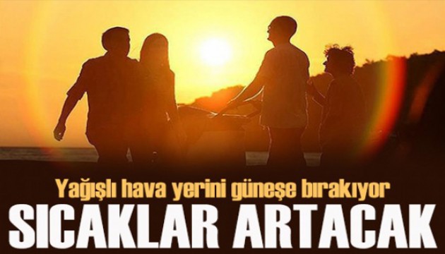 Beklenen haber geldi! Meteoroloji'den sıcak hava açıklaması!