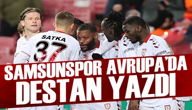 Samsunspor Avrupa'da destan yazdı