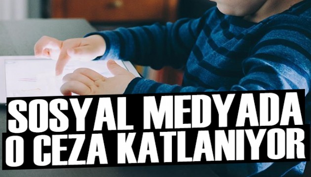Sosyal medya sınırında ceza katlanıyor!