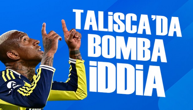 Fenerbahçe'de flaş Talisca gelişmesi