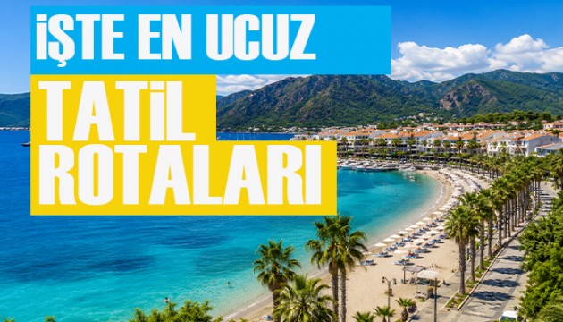 En ucuz tatil rotaları açıklandı