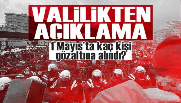Valilik 1 Mayıs bilançosunu açıkladı