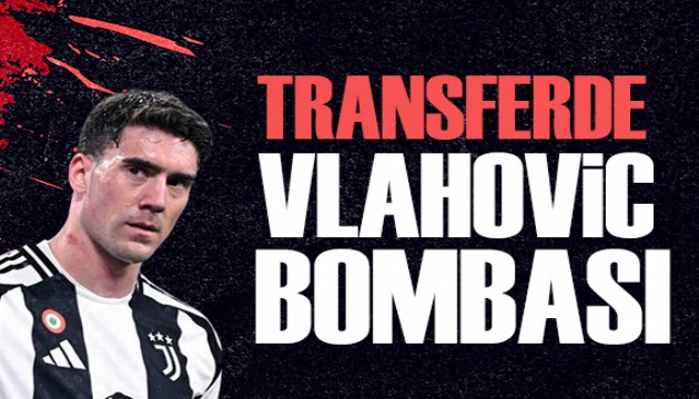 Transferde Vlahovic bombası!