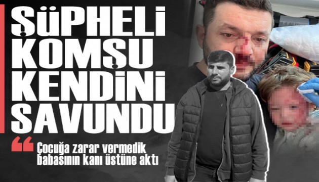 Yalova'da 14 aylık çocuk ve babasına darp: Şüpheli komşu kendisini ve abisini savundu