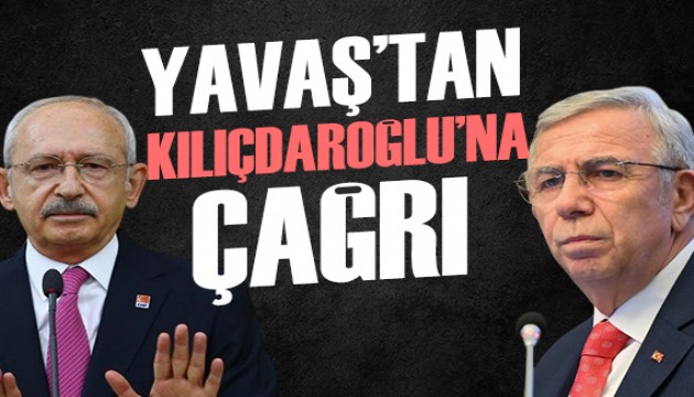Mansur Yavaş'tan Kılıçdaroğlu'na sağduyu çağrısı