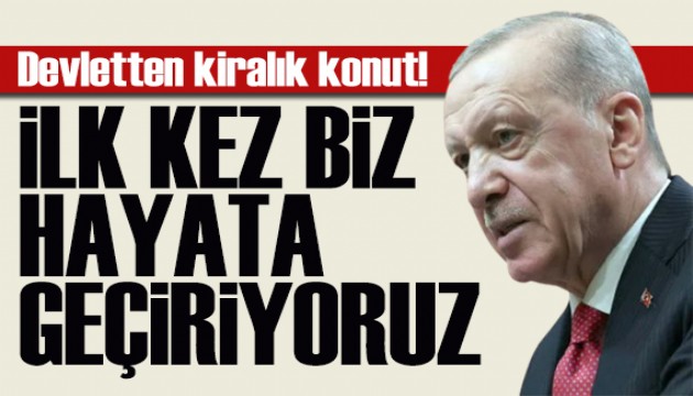 Erdoğan'dan kiralık sosyal konut açıklaması: İlk kez biz hayata geçireceğiz