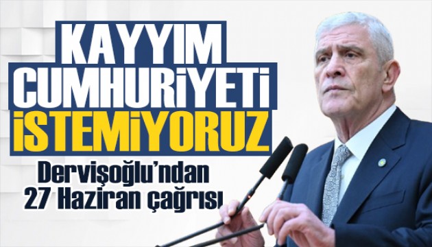Dervişoğlu'ndan 27 Haziran çağrısı: Kayyım cumhuriyeti istemiyoruz!