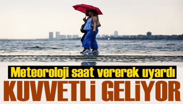 Meteoroloji bu bölgeleri uyardı: Plan yapanlar dikkat!