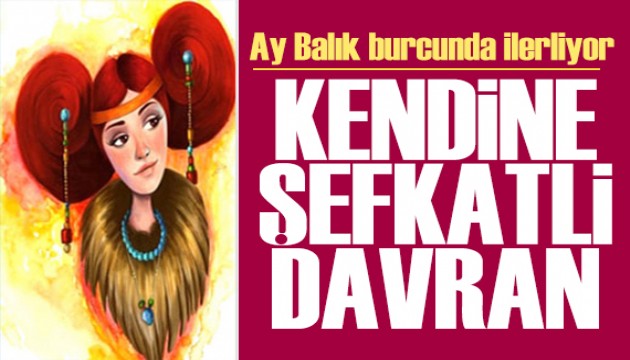 12 Mayıs 2026 burç yorumları! Ay Balık burcunda: Kafanız karışık olabilir