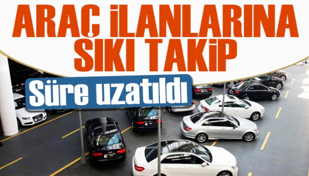 Araç ilanlarına sıkı denetim: Süre uzatıldı