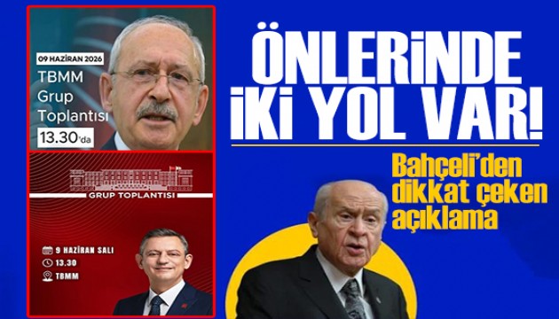 Bahçeli'den CHP için dikkat çeken açıklama: Önlerinde iki yol var