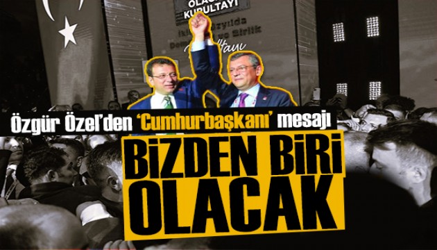 Özgür Özel Silivri'den seslendi: İçimizden biri Cumhurbaşkanı olacak