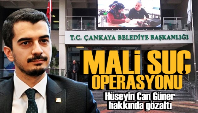 Çankaya Belediyesine mali suç operasyonu! Hüseyin Can Güner gözaltında
