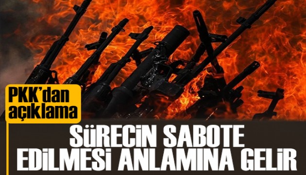 PKK'dan mesaj: Sürecin sabote edilmesi anlamına gelir