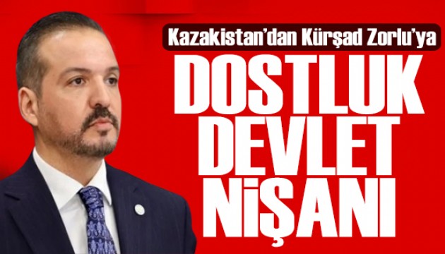 Kazakistan’dan Türkiye’ye dostluk mesajı: Kürşad Zorlu'ya 'Dostık' Nişanı