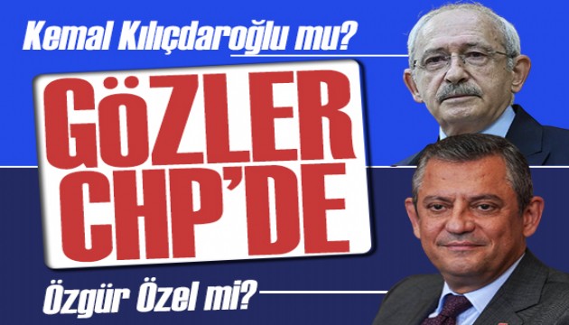 Gözler CHP grup toplantısında: Kemal Kılıçdaroğlu mu Özgür Özel mi?