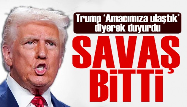 Trump İran ile savaşın sona erdiğini duyurdu: Amacımıza ulaştık